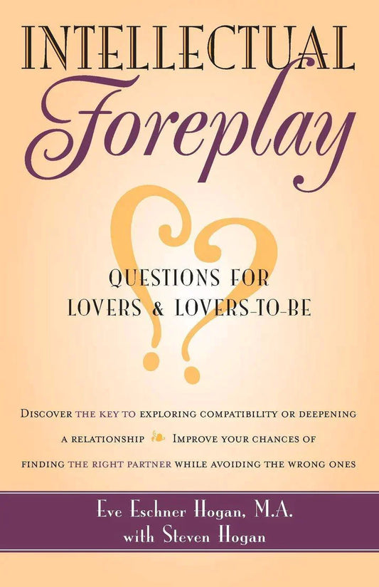 Intellectual Foreplay: A Book of Questions for Lovers and Lovers-To-Be (1ST ed.) - - TX Corrections Bookstore