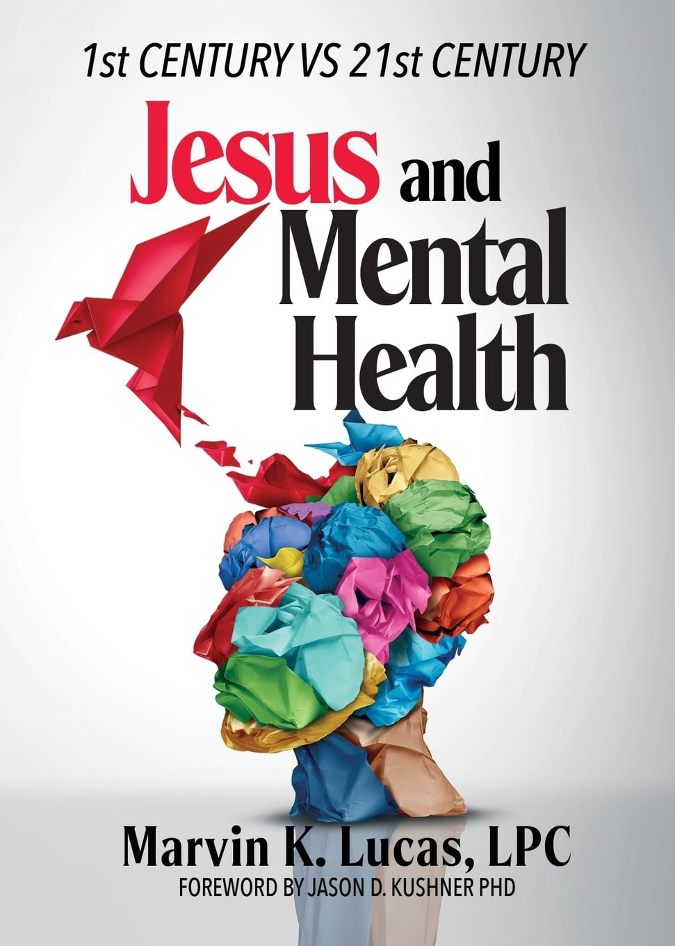 Jesus and Mental Health 1st Century vs 21st Century