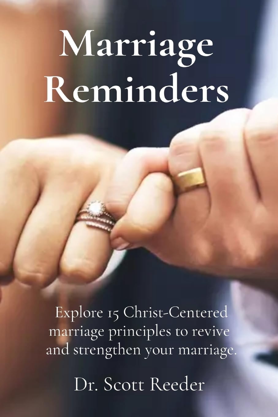 Marriage Reminders - Explore 15 Christ-Centered marriage principles to revive and strengthen your marriage - TX Corrections Bookstore