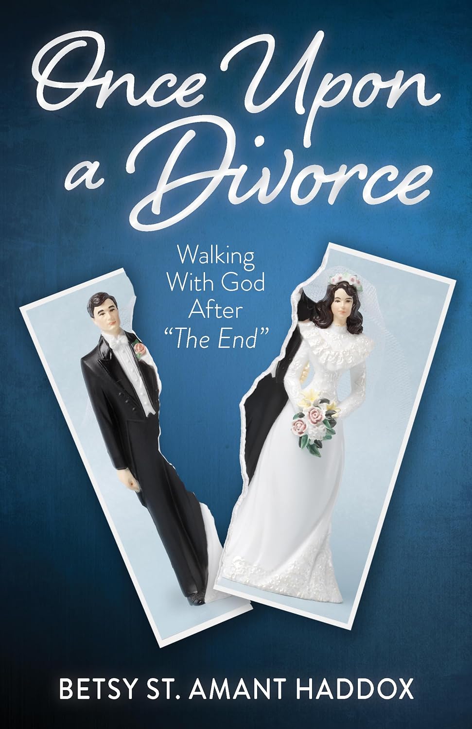 Once Upon a Divorce: Walking with God After the End - TX Corrections Bookstore