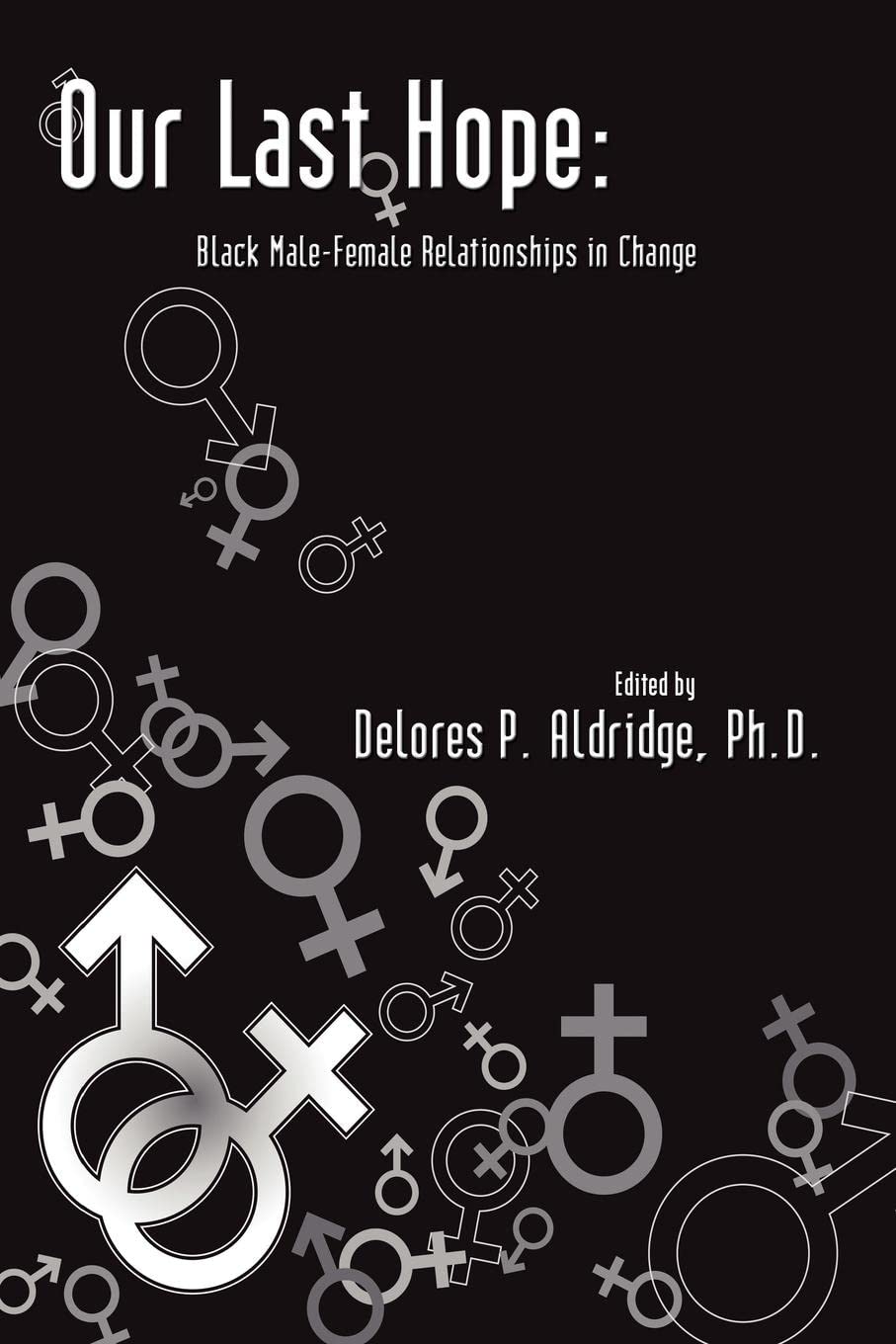Our Last Hope: Black Male-Female Relationships in Change - TX Corrections Bookstore