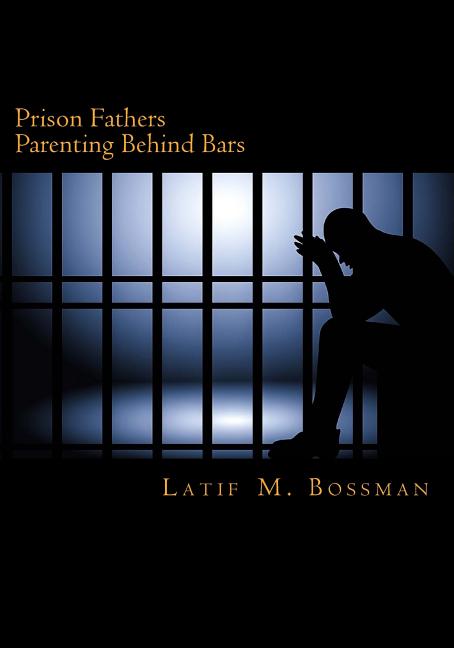 Prison Fathers Parenting Behind Bars - TX Corrections Bookstore 