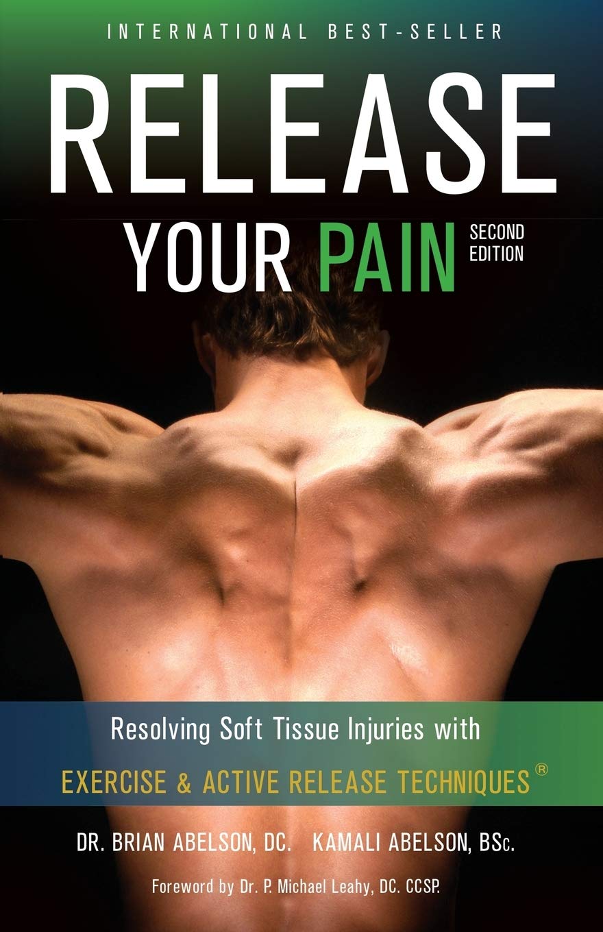 Release Your Pain - Resolving Soft Tissue Injuries with Exercise and Active Release Techniques - TX Corrections Bookstore