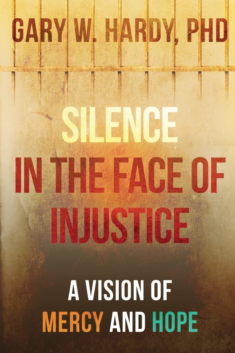 Silence in the Face of Injustice - A Vision of Mercy and Hope - TX Corrections Bookstore