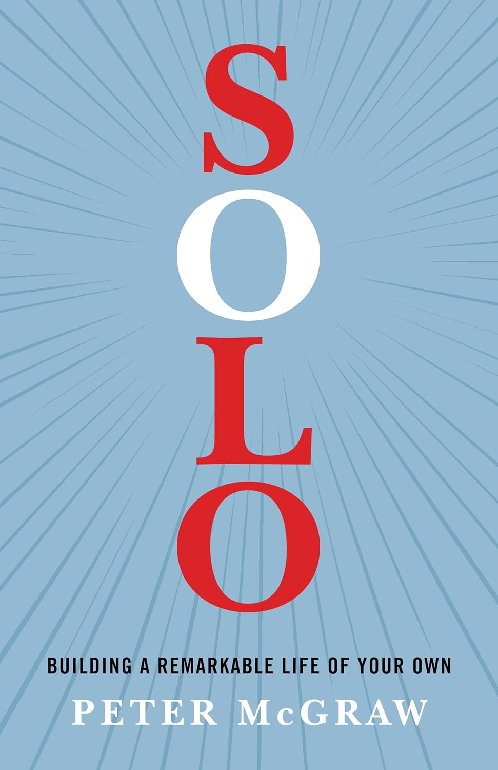 Solo: Building a Remarkable Life of Your Own - TX Corrections Bookstore