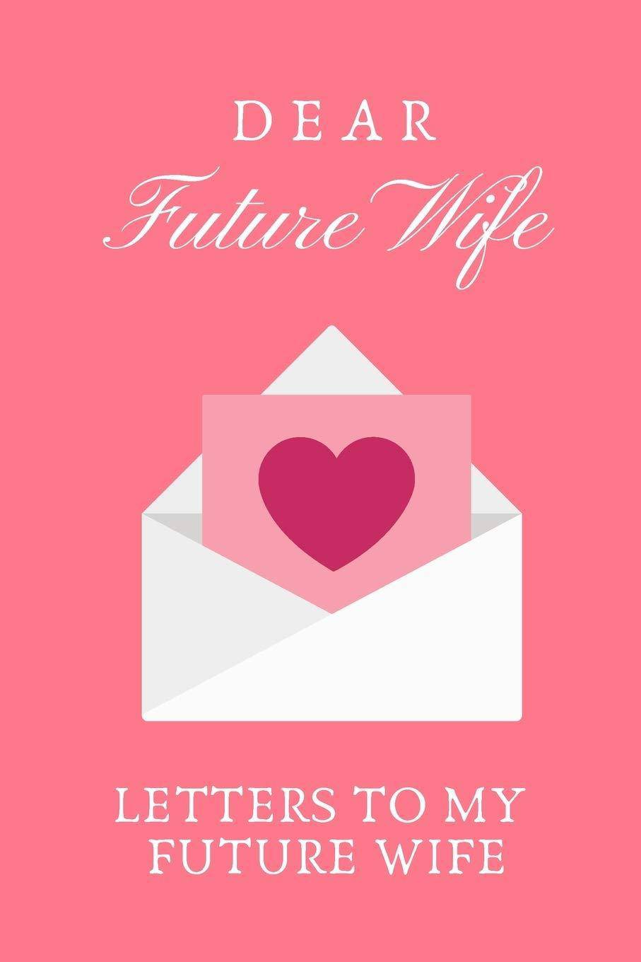 Dear Future Wife - TX Corrections Bookstore