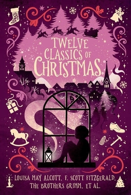 Paperback of Twelve Classics of Christmas by Aladdin Paperbacks featuring festive holiday illustrations.