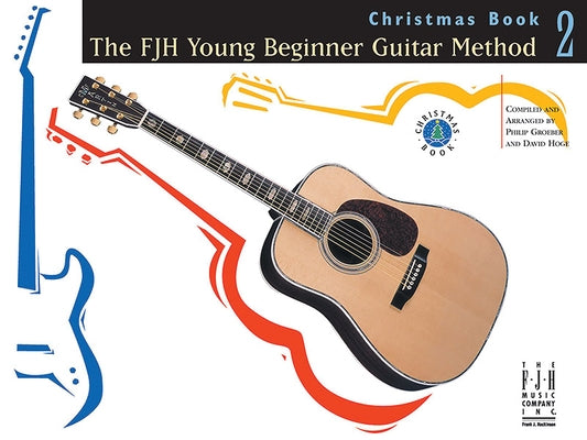 Alfred Music paperback "The Fjh Young Beginner Guitar Method Christmas Book 2" with colorful cover and musical notes.