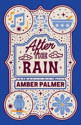 Paperback book titled "After the Rain" by Amber Palmer with a soft cover and rain-themed cover art.