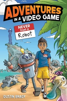 Paperback of "Adventures in a Video Game: Never Trust a Robot Volume 3" by Andrews McMeel Publishing, featuring colorful game-themed cover art.