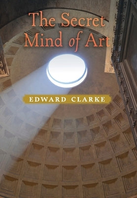 Hardcover of "The Secret Mind of Art" book by Angelico Press, featuring a close-up of the cover design.