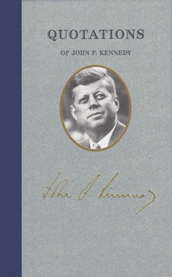 Hardcover book of quotations by John F. Kennedy published by Applewood Books, featuring a navy cover with gold lettering.