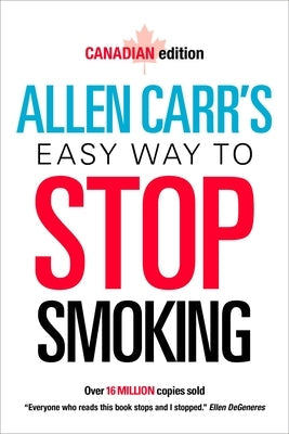 Paperback of Allen Carr's Easy Way to Stop Smoking Canadian Edition by Arcturus Editions, showcasing the book cover.