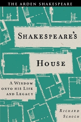 Hardcover of "Shakespeare's House: A Window Onto His Life and Legacy" by Arden Shakespeare, featuring a detailed book cover.