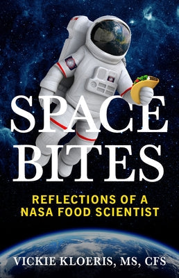 Paperback of Space Bites: Reflections of a NASA Food Scientist by Ballast Books, featuring a science-themed cover image.