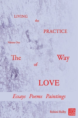 Paperback of Living the Practice: Volume 1: The Way of Love by Bancroft Press, featuring the book cover with title and author details.