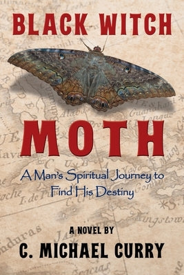 Paperback of "Black Witch Moth: A Man's Spiritual Journey to Find His Destiny" by Barringer Publishing, with cover art featuring a black witch moth.