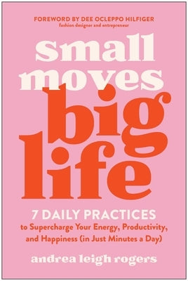 Paperback book titled "Small Moves, Big Life" by Benbella Books, featuring a colorful cover on a white background.