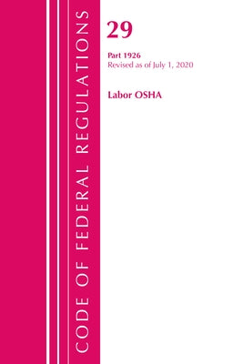Paperback of Bernan Press's Code of Federal Regulations Title 29 Labor/OSHA 1926 revised as of July 1, 2020, with official cover and spine.