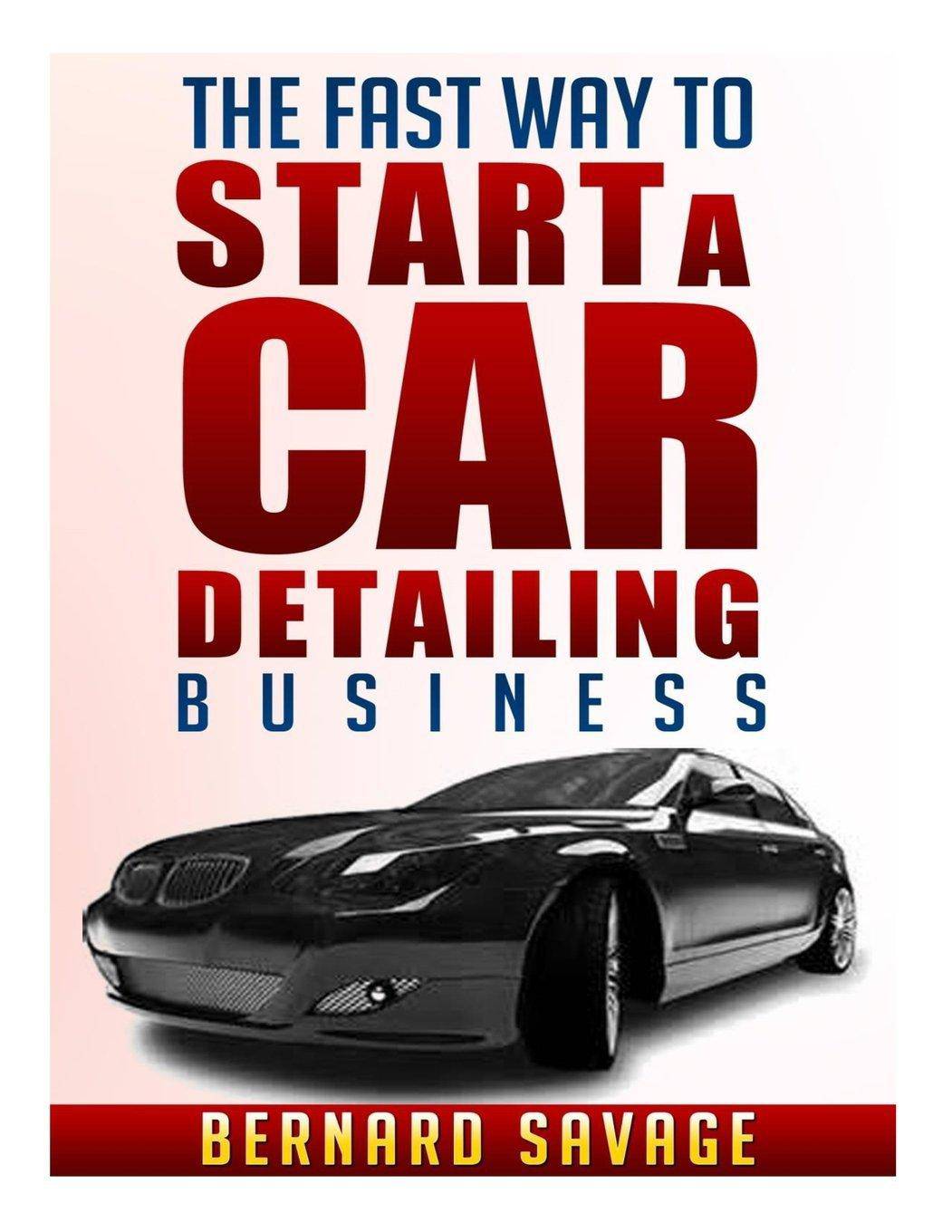 The Fast Way to start a Car Detailing Business - TX Corrections Bookstore