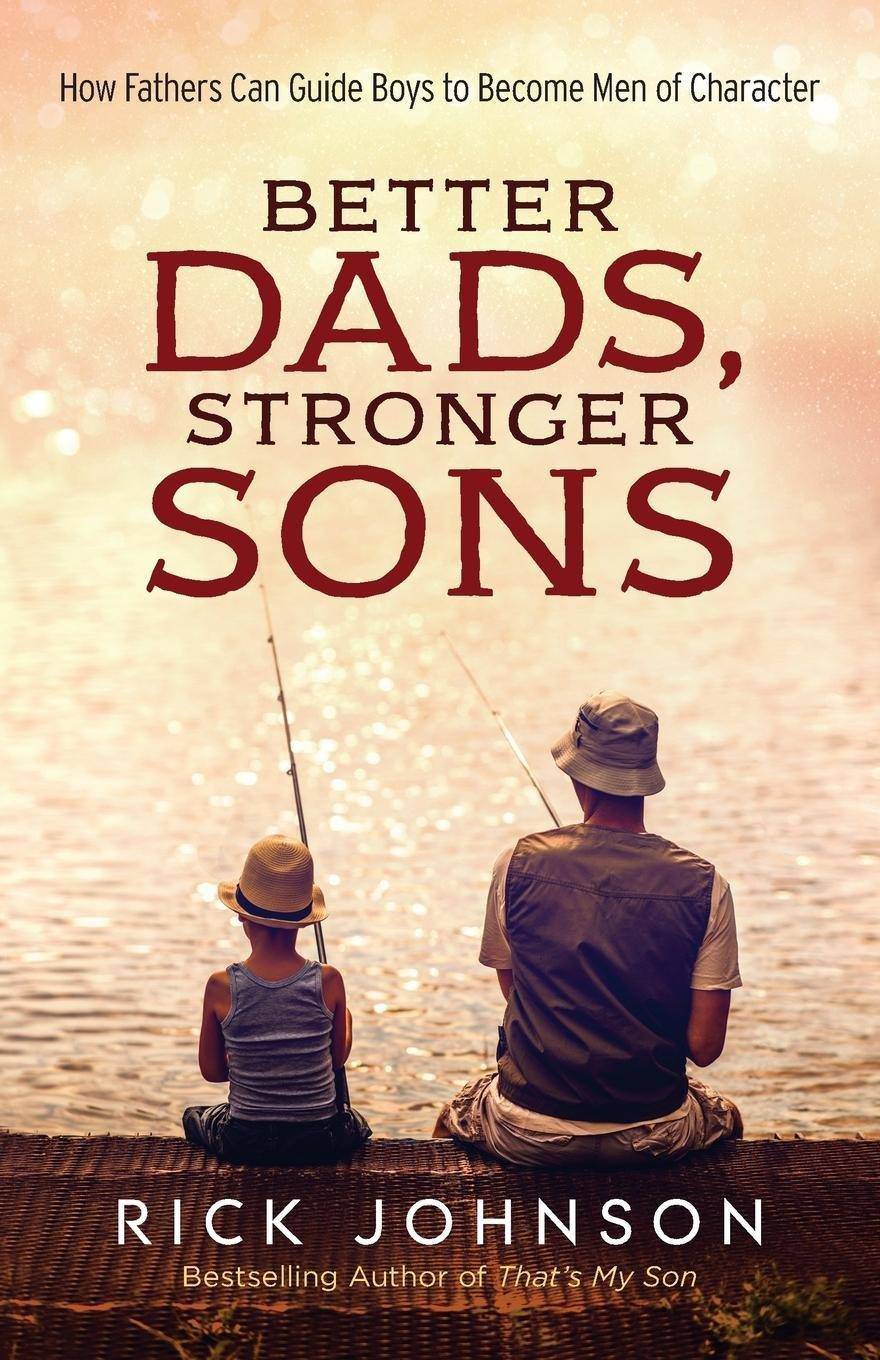 Book cover for Better Dads, Stronger Sons: How Fathers Can Guide Boys to Become Men of Character, a popular book club pick.
