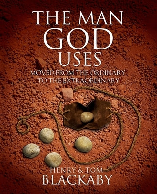 Paperback of The Man God Uses: Moved from the Ordinary to the Extraordinary by Blackaby Ministries International, with a simple cover design.