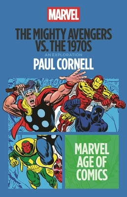 Paperback book titled "The Mighty Avengers vs. the 1970s" by Bloomsbury Academic, featuring a colorful cover illustration.