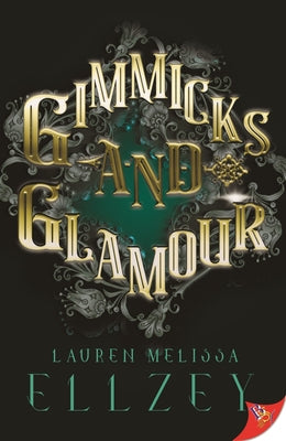 Paperback of "Gimmicks and Glamour" by Bold Strokes Books, featuring the book cover with title and artwork.