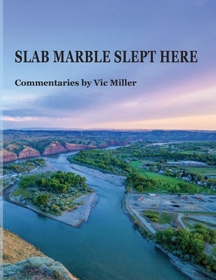 Paperback book titled "Slab Marble Slept Here" by Bruce Miller, with a plain cover featuring the title and author's name.