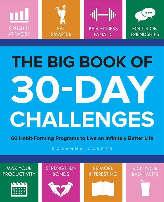 Big Book of 30-Day Challenges: 60 Habit-Forming Programs to Live - TX Corrections Bookstore