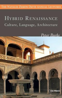 Paperback of Hybrid Renaissance book by Central European University Press, featuring a cover with cultural and architectural themes.