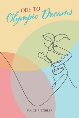 Paperback book titled "Ode to Olympic Dreams" by CG Sports Management LLC, with a cover featuring Olympic-themed artwork.