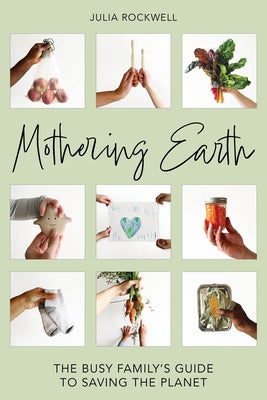 Hardcover book titled "Mothering Earth" by Charlesbridge Publishing, featuring a nature-themed cover about saving the planet for busy families.