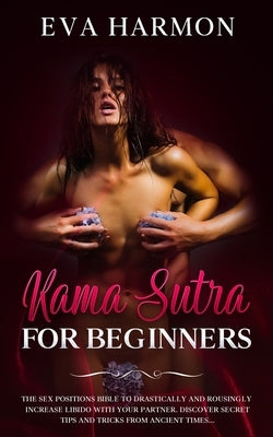 Paperback Kama Sutra for Beginners book by Chasecheck Ltd featuring illustrated sex positions and intimacy tips for couples.