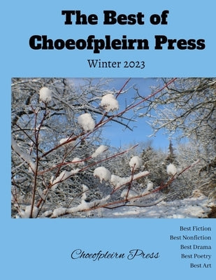 Paperback book titled "The Best of Choeofpleirn Press Winter 2023" featuring a colorful cover with winter-themed artwork.