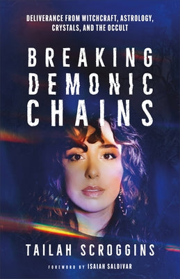 Paperback book titled "Breaking Demonic Chains" by Chosen Books, featuring spiritual deliverance from witchcraft, astrology, crystals, and the occult.