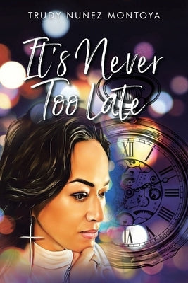 Paperback book titled "It's Never Too Late" by Christian Faith Publishing featuring a plain cover with the title text.