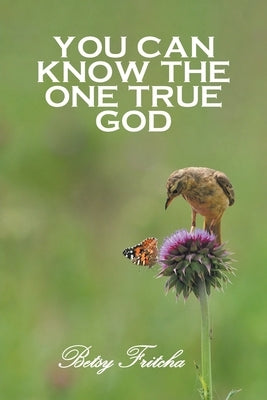 Paperback titled "You Can Know the One True God" by Christian Faith Publishing, featuring a book cover with religious imagery.
