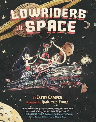Paperback of "Lowriders in Space" by Chronicle Books showing the book cover with colorful space-themed illustrations.