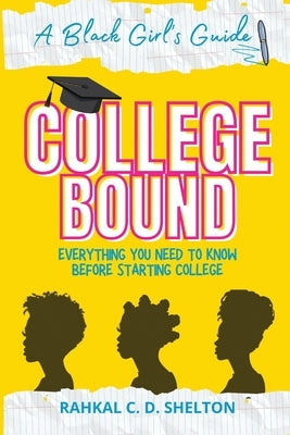 Paperback book titled "College Bound: A Black Girl's Guide" by Create Connect Inspire, LLC, with a colorful cover.