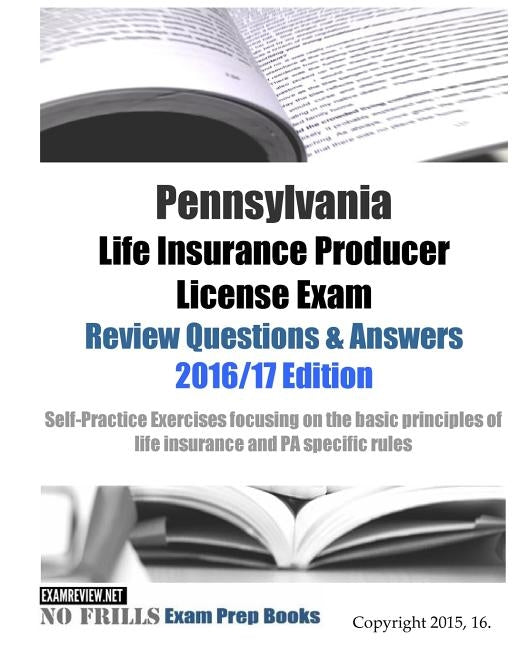 Paperback Pennsylvania Life Insurance Producer License Exam Review with practice questions and answers for 2016/17 edition.