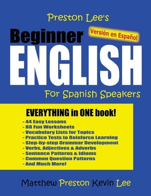 Paperback of Preston Lee's Beginner English for Spanish Speakers, published by Createspace Independent Publishing Platform.