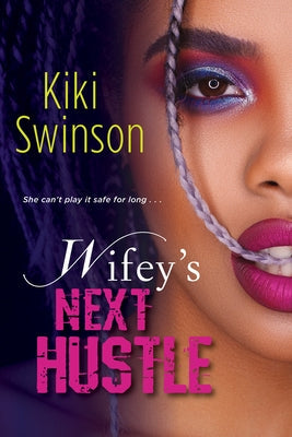 Paperback copy of "Wifey's Next Hustle" by Dafina Books featuring the book cover with title and author name.