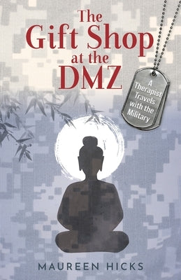 Paperback book titled "The Gift Shop at the DMZ" by Dancing Trees Press, showing the front cover with artwork and title.