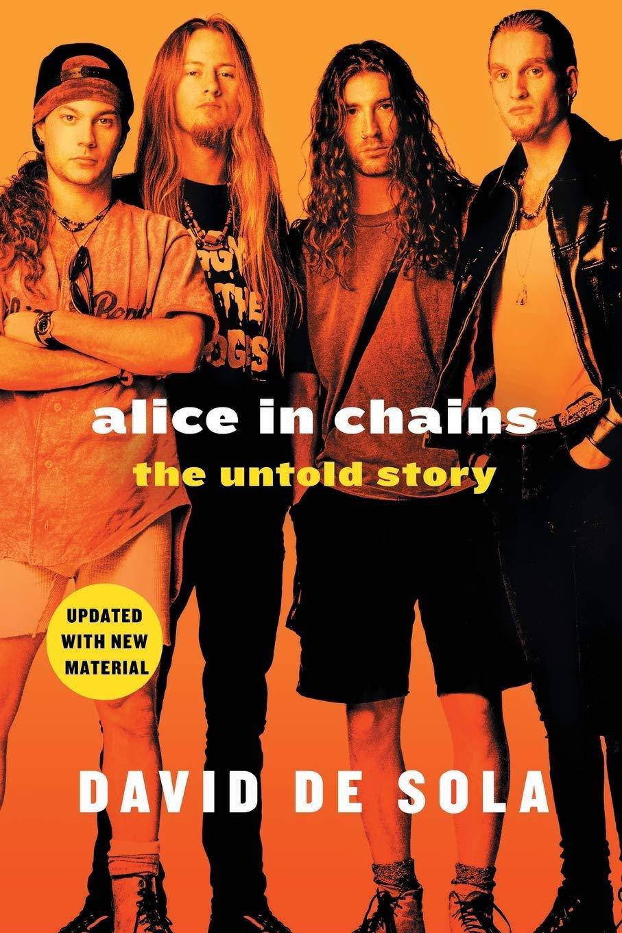 Cover image of "Alice in Chains: The Untold Story" biography by David De Sola, featuring the book's title and author.