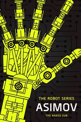 Paperback of The Naked Sun from The Robot Series by Del Rey Books, showing the book cover with science fiction artwork.
