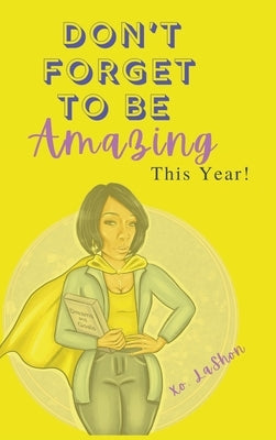 Hardcover notebook from Don with the title "Don't Forget To Be Amazing This Year" on the cover.