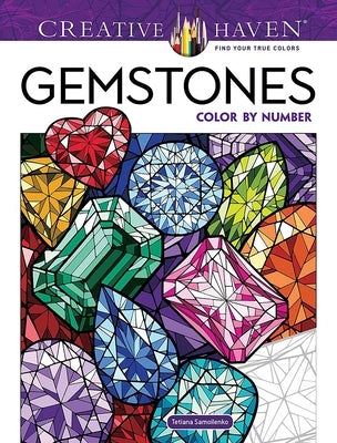 Paperback Creative Haven Gemstones Color by Number coloring book by Dover Publications featuring gemstone illustrations for coloring.