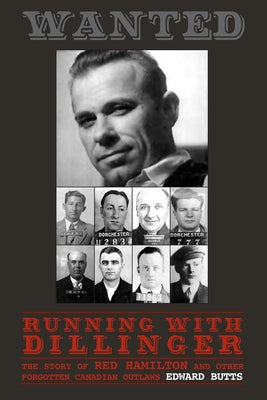 Paperback of "Running with Dillinger" by Dundurn Press, featuring the book cover with title and author details.