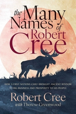 Paperback book titled "The Many Names of Robert Cree" by ECW Press, featuring a cover with indigenous art and a Native American chief.